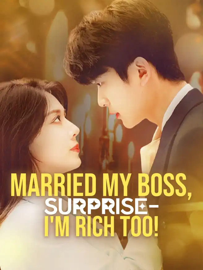 Married My Boss, Surprise—I'm Rich Too! Cover